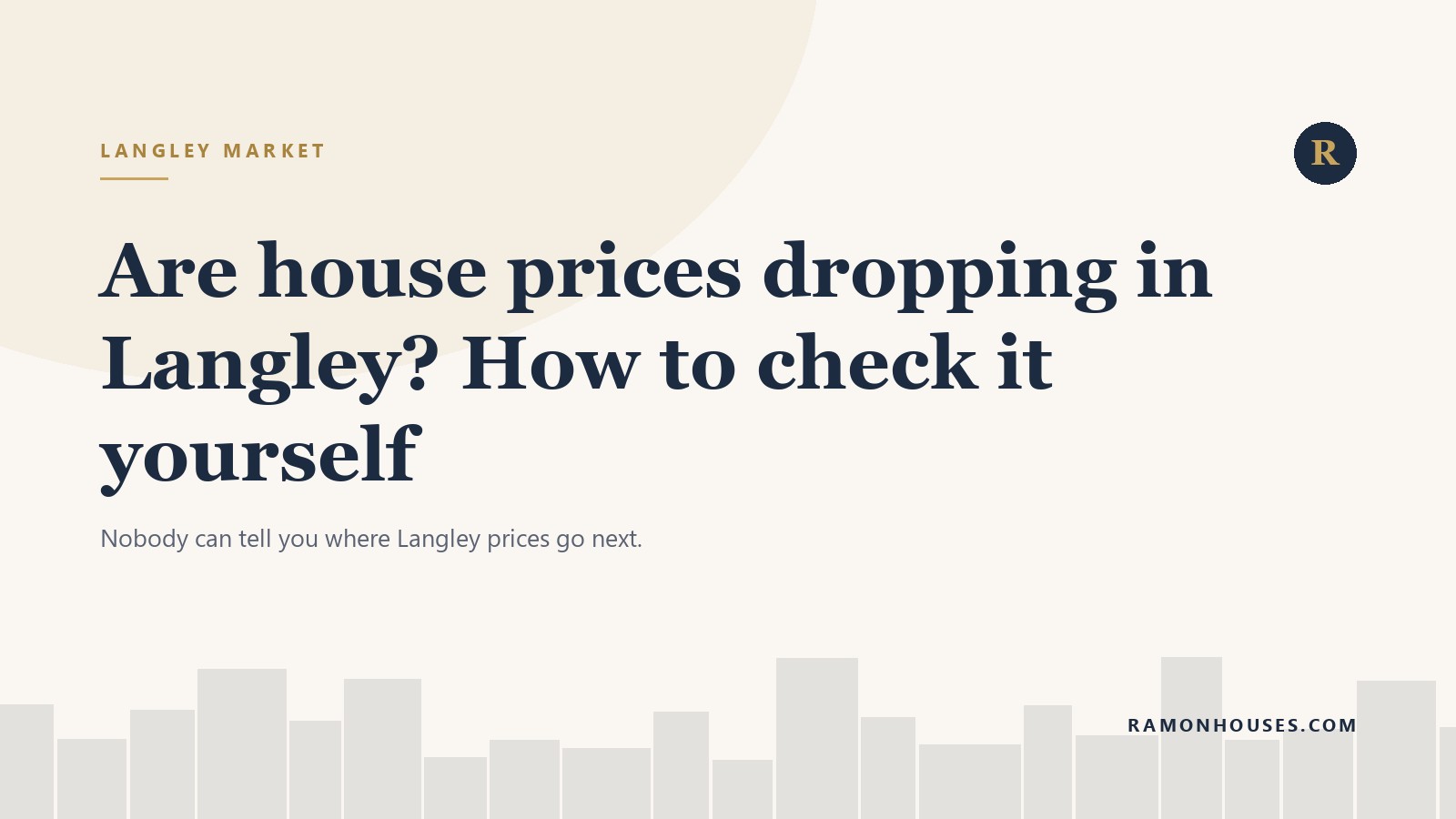 Are house prices dropping in Langley? How to check it yourself