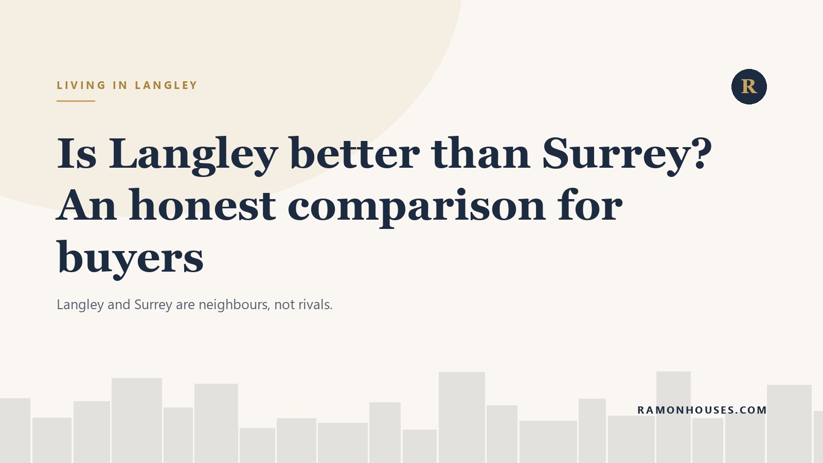 Is Langley better than Surrey? An honest comparison for buyers