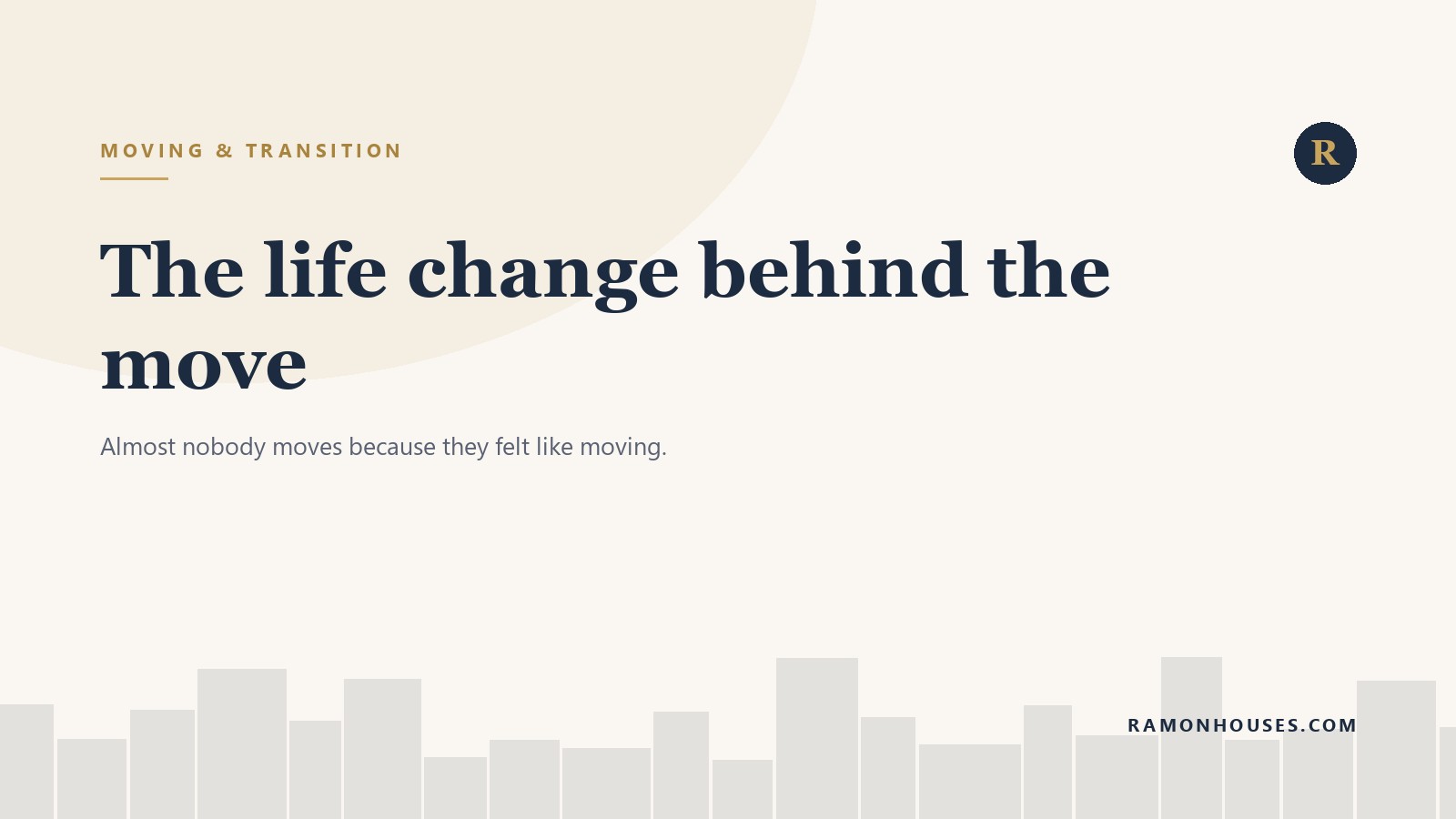 The life change behind the move