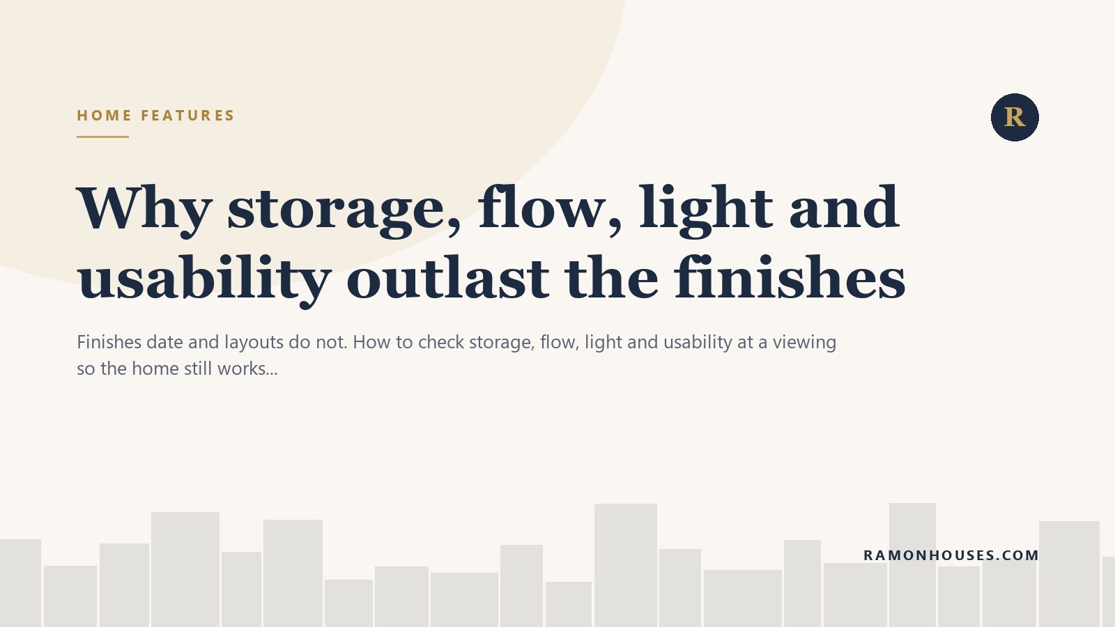 Why storage, flow, light and usability outlast the finishes