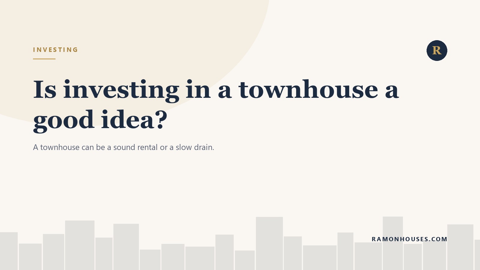 Is investing in a townhouse a good idea?
